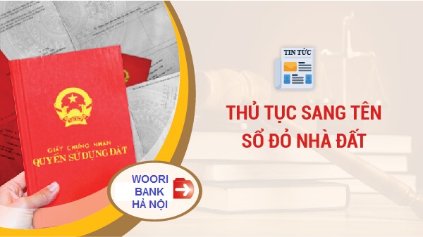 Thu tuc sang ten so đo moi nhat 2021