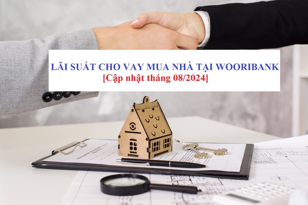 lãi suất vay mua nhà tại woori bank