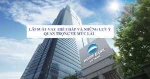 Lãi suất vay thế chấp Woori Bank